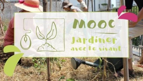 Le MOOC « Jardiner avec le vivant » est ouvert aux inscriptions !